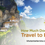 how-much-does-it-cost-to-travel-to-bhutan